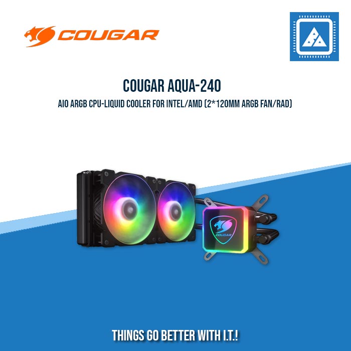 COUGAR AQUA-240 AIO ARGB CPU-LIQUID COOLER FOR INTEL/AMD (2*120MM ARGB FAN/RAD) COUGAR AQUA-240 AIO ARGB CPU-LIQUID COOLER FOR INTEL/AMD (2*120MM ARGB FAN/RAD)